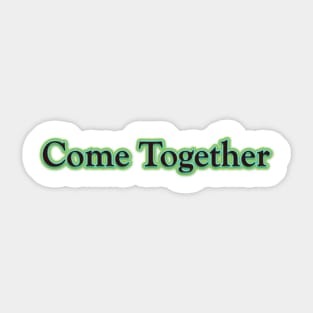 Come Together (The Beatles) Sticker